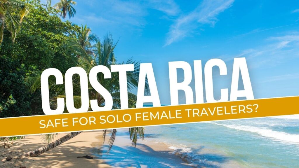 Safe for Solo Female Travelers?