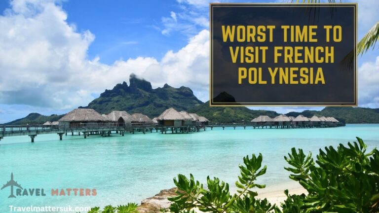 Worst Time to Visit French Polynesia