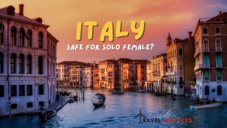 Is Italy Safe for Solo Female Travelers